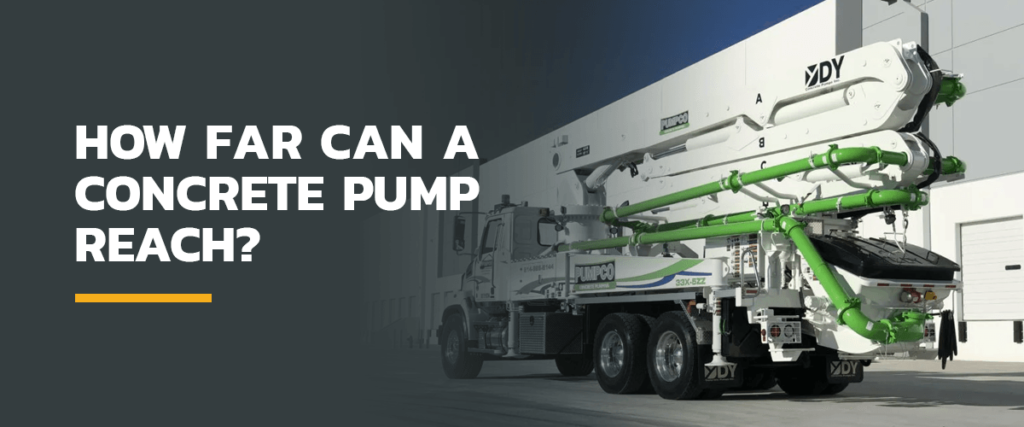 How Far Can a Concrete Pump Reach?